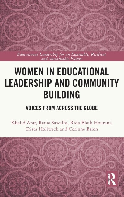 Women in Educational Leadership and Community Building: Voices from across the Globe
