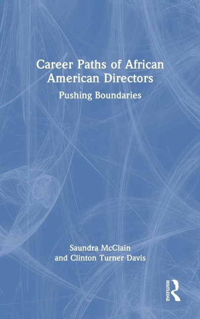 Career Paths of African American Directors: Pushing Boundaries