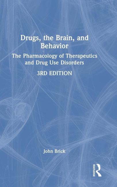 Drugs, the Brain, and Behavior: The Pharmacology of Therapeutics and Drug Use Disorders