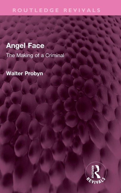 Angel Face: The Making of a Criminal