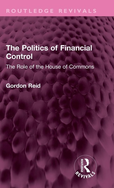 The Politics of Financial Control: The Role of the House of Commons
