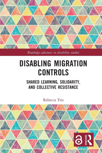 Disabling Migration Controls: Shared Learning, Solidarity, and Collective Resistance