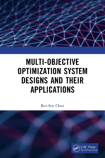 Multi-Objective Optimization System Designs and Their Applications