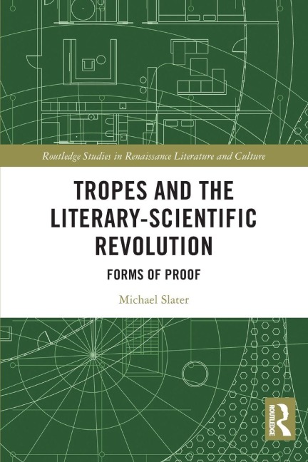 Tropes and the Literary-Scientific Revolution: Forms of Proof