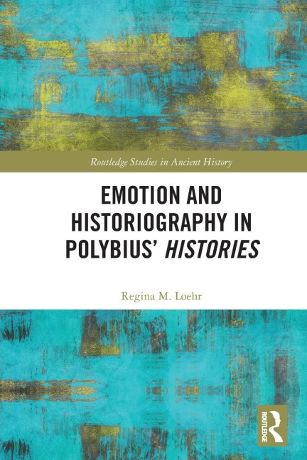 Emotion and Historiography in Polybius' Histories