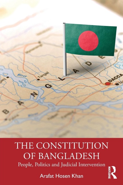The Constitution of Bangladesh: People, Politics and Judicial Intervention