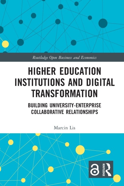 Higher Education Institutions and Digital Transformation: Building University-Enterprise Collaborative Relationships