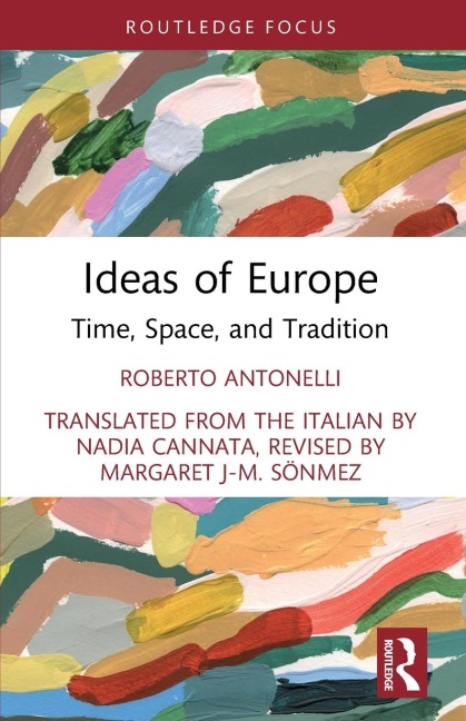 Ideas of Europe: Time, Space, and Tradition