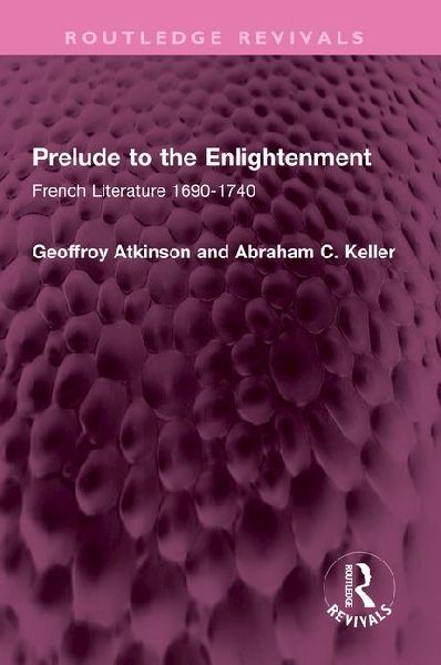 Prelude to the Enlightenment: French Literature 1690-1740