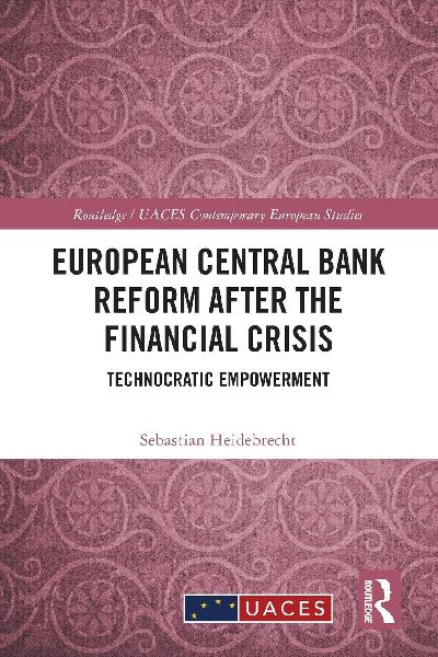 European Central Bank Reform After the Financial Crisis: Technocratic Empowerment