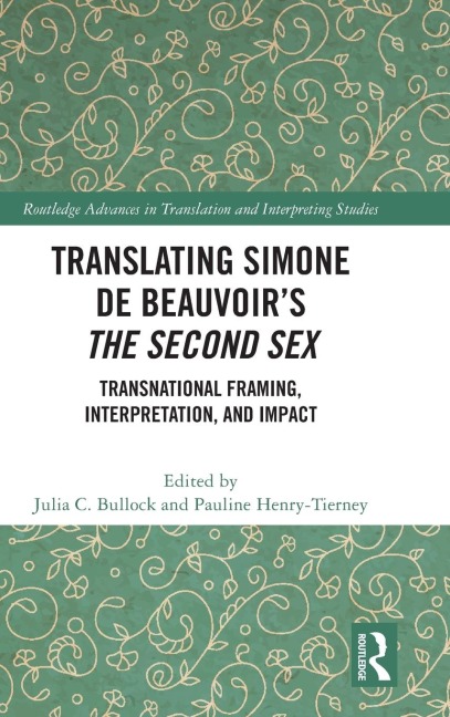 Translating Simone de Beauvoir's the Second Sex Transnational Framing, Interpretation, and Impact