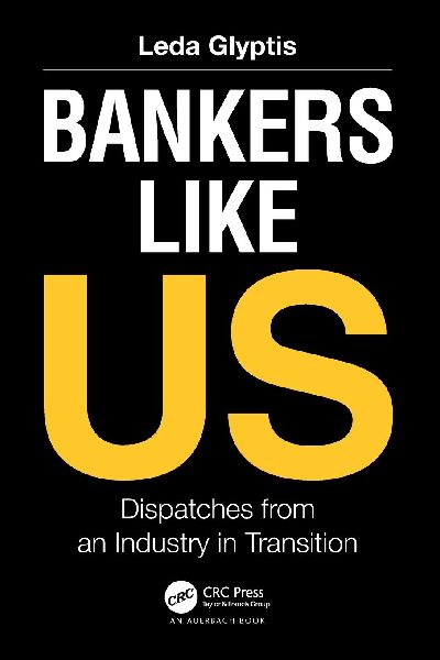 Bankers Like Us: Dispatches from an Industry in Transition