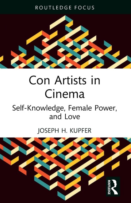 Con Artists in Cinema: Self-Knowledge, Female Power, and Love