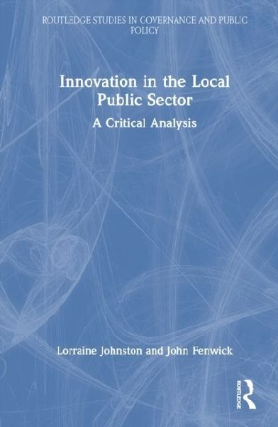 Innovation in the Local Public Sector: A Critical Analysis