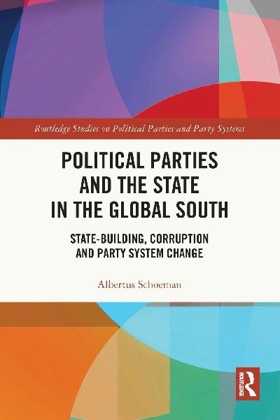 Political Parties and the State in the Global South: State-Building, Corruption and Party System Change