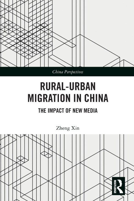 Rural-Urban Migration in China: The Impact of New Media