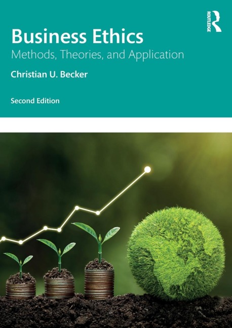 Business Ethics: Methods, Theories, and Application
