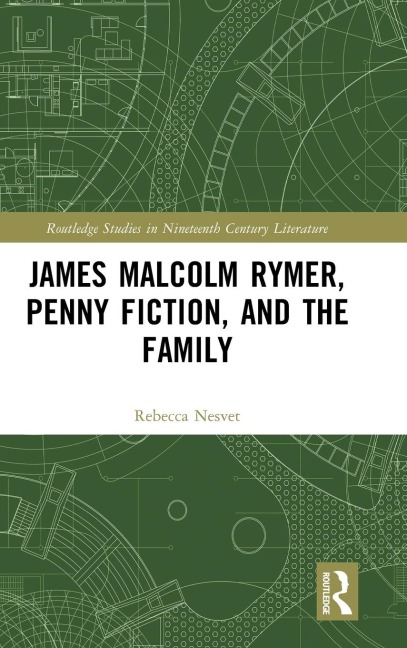 James Malcolm Rymer, Penny Fiction, and the Family