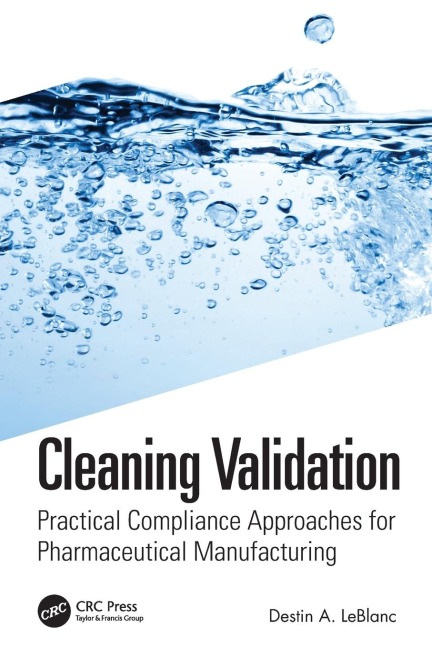 Cleaning Validation: Practical Compliance Approaches for Pharmaceutical Manufacturing