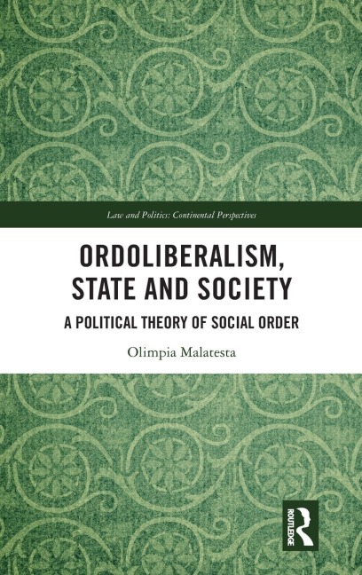 Ordoliberalism, State and Society: A Political Theory of Social Order