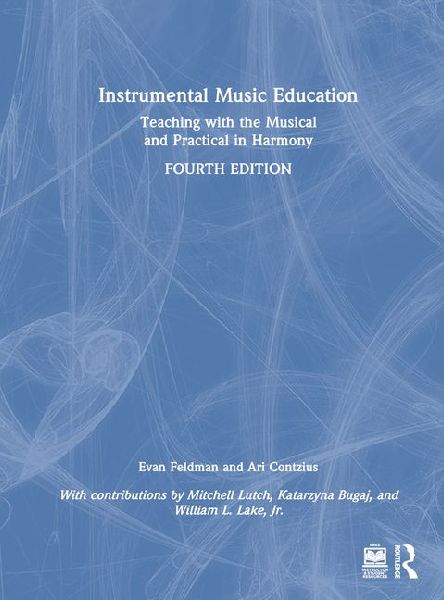 Instrumental Music Education: Teaching with the Musical and Practical in Harmony