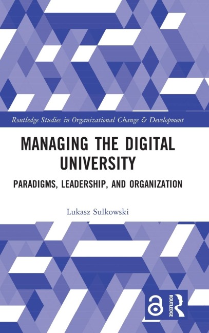 Managing the Digital University: Paradigms, Leadership, and Organization