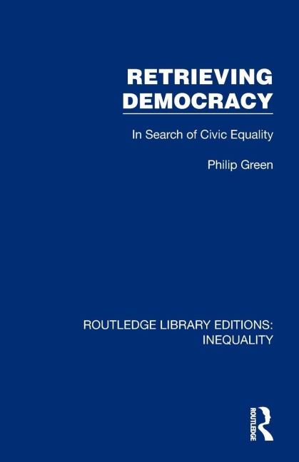 Retrieving Democracy: In Search of Civic Equality