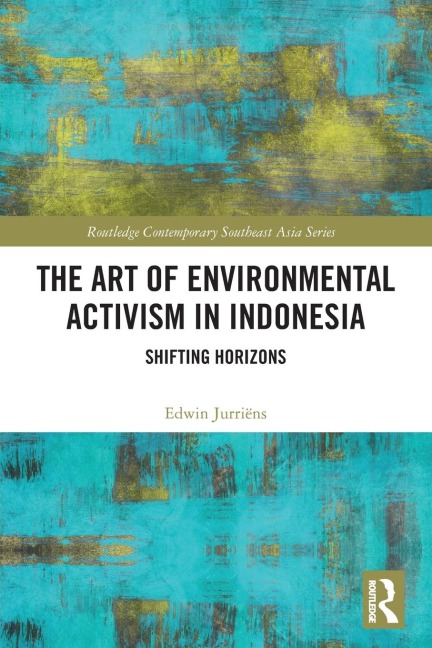 The Art of Environmental Activism in Indonesia: Shifting Horizons
