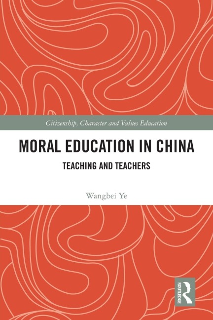 Moral Education in China: Teaching and Teachers