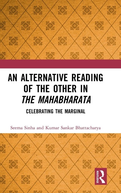 An Alternative Reading of the Other in The Mahabharata: Celebrating the Marginal