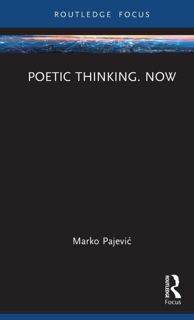Poetic Thinking. Now