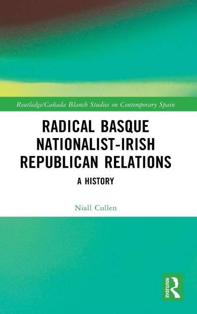 Radical Basque Nationalist-Irish Republican Relations: A History