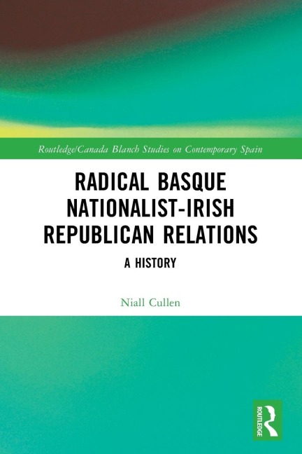 Radical Basque Nationalist-Irish Republican Relations: A History