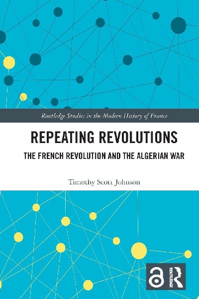 Repeating Revolutions: The French Revolution and the Algerian War