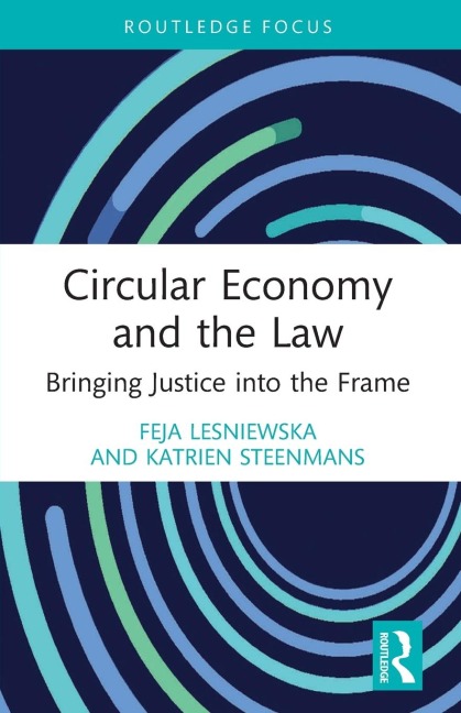 Circular Economy and the Law: Bringing Justice into the Frame
