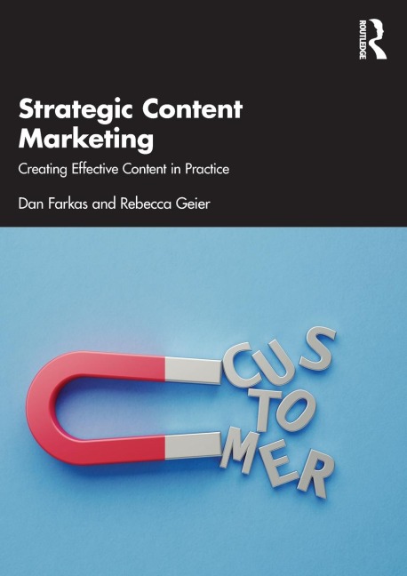 Strategic Content Marketing: Creating Effective Content in Practice