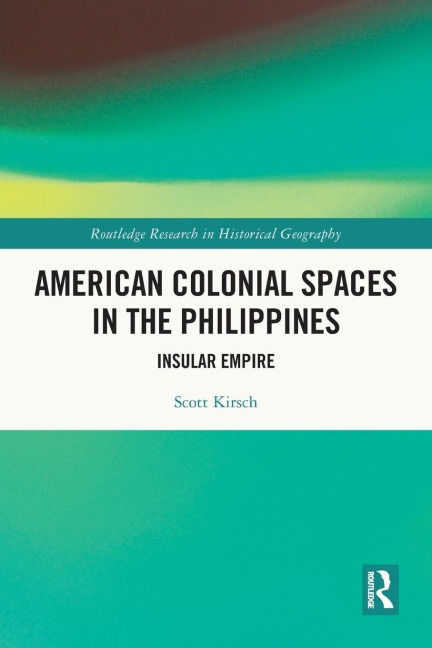 American Colonial Spaces in the Philippines: Insular Empire