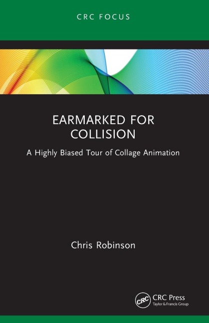 Earmarked for Collision: A Highly Biased Tour of Collage Animation
