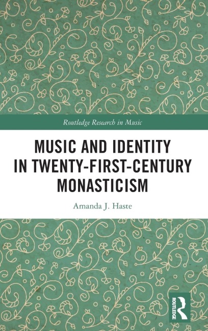 Music and Identity in Twenty-First-Century Monasticism
