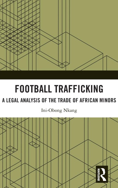 Football Trafficking: A Legal Analysis of the Trade of African Minors