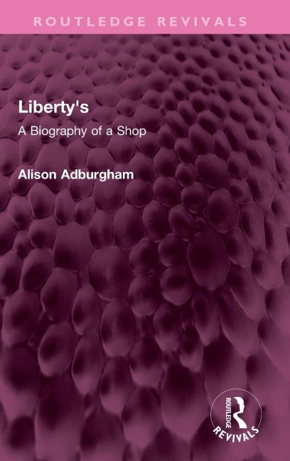 Liberty's: A Biography of a Shop