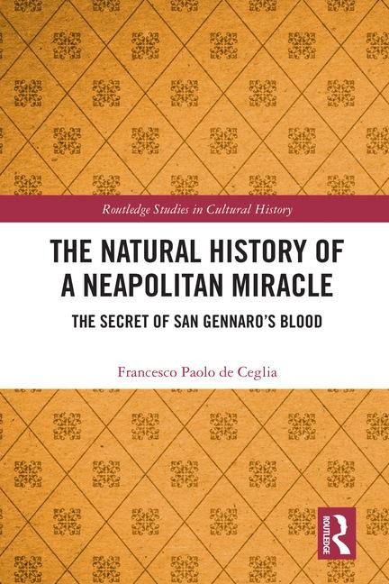 The Natural History of a Neapolitan Miracle: The Secret of San Gennaro's Blood