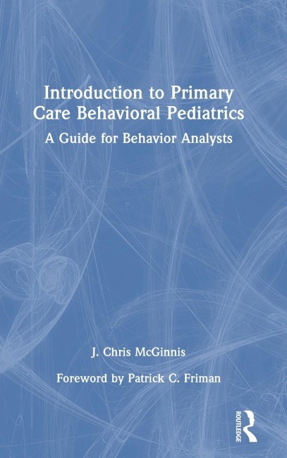 Introduction to Primary Care Behavioral Pediatrics: A Guide for Behavior Analysts