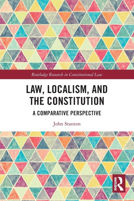 Law, Localism, and the Constitution: A Comparative Perspective
