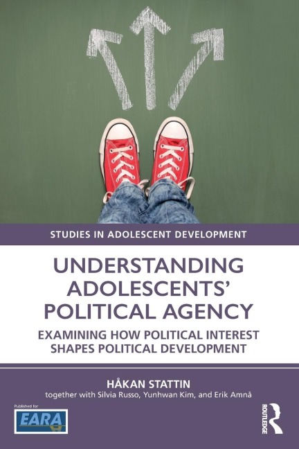 Understanding Adolescents Political Agency: Examining How Political Interest Shapes Political Development