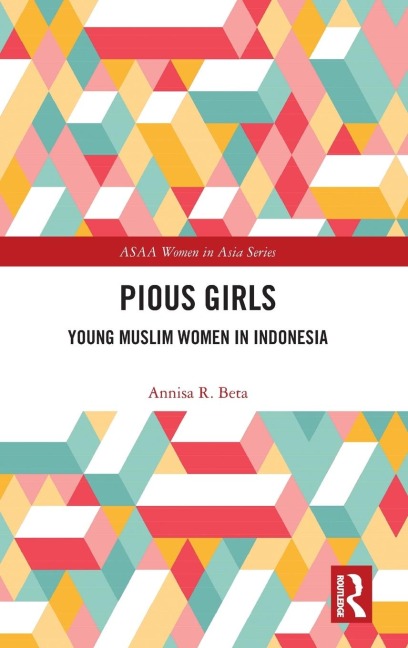 Pious Girls: Young Muslim Women in Indonesia