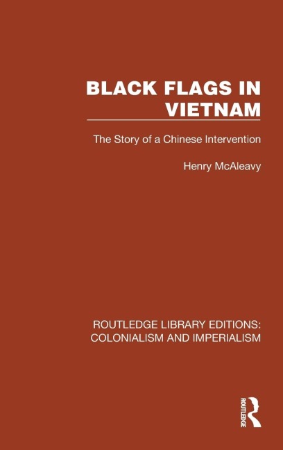 Black Flags in Vietnam: The Story of a Chinese Intervention