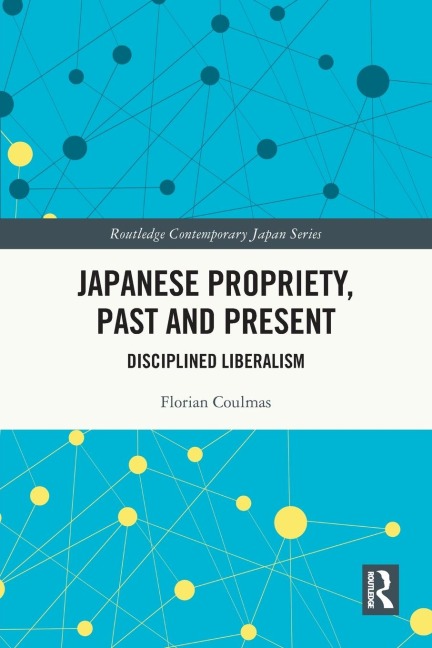 Japanese Propriety, Past and Present: Disciplined Liberalism