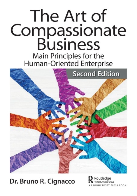 The Art of Compassionate Business: Main Principles for the Human-Oriented Enterprise