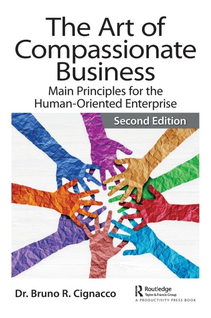 The Art of Compassionate Business: Main Principles for the Human-Oriented Enterprise